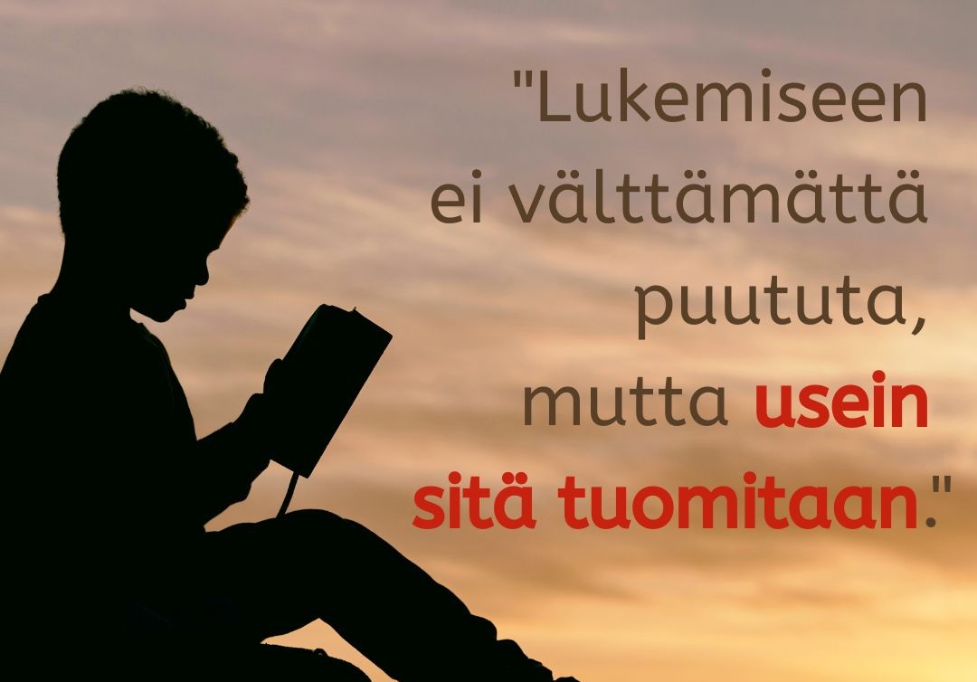 Lukemiseen ei välttämättä puututa, mutta usein sitä tuomitaan.